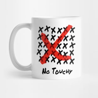 No Touchy Mug